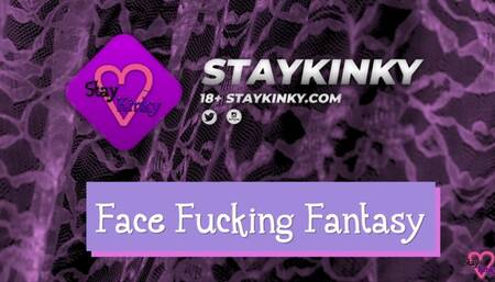 StayKinky - Face Fucking Fantasy 4K