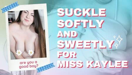 Suckle Softly And Sweetly For Miss Kaylee