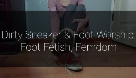 Dirty Sneakers & Foot Worship: Foot fetish, Femdom, Lotion