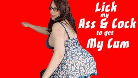 Lick My Ass and Cock to Get My Cum