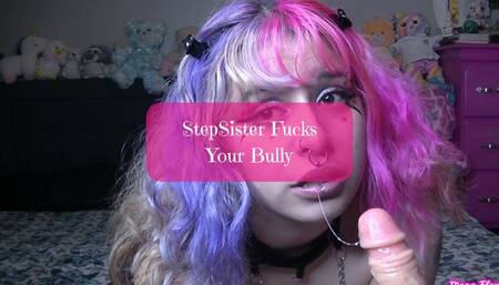 Step-Sister Fucks Your Bully