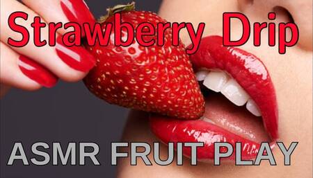 ASMR strawberry Drip