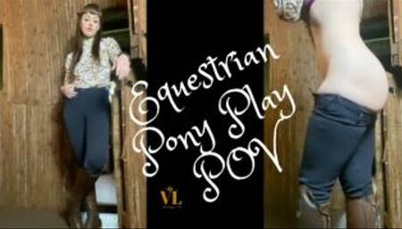 EQUESTRIAN PONY PLAY POV