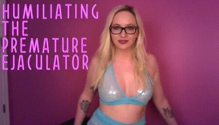 Humiliating The Premature Ejaculator