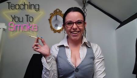 Teaching You How To Smoke
