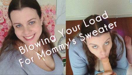 Blowing Your Load For Step-Mommy's Sweater
