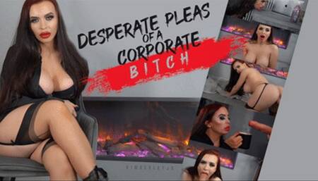Desperate Pleas of a Corporate Bitch