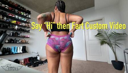 Say “Hi” then Fart Custom