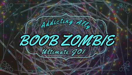 Boob Zombie : Ultimate JOI