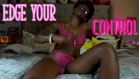 Edge Your Control
