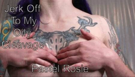 Jerk Off To My Oily Cleavage