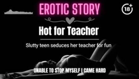[EROTIC AUDIO STORY] Hot for Teacher