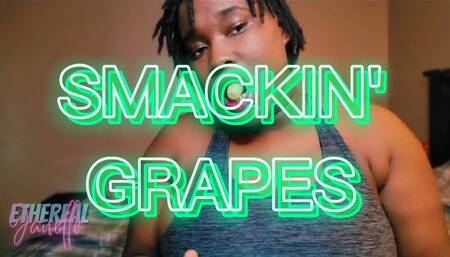 Smackin' Grapes
