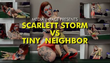 Scarlett Storm Vs Tiny Neighbor