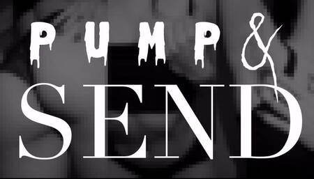 PUMP & SEND