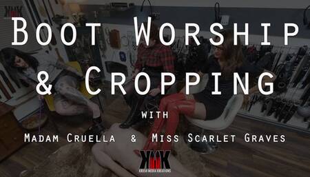 Boot Worship and Cropping with Madam Cruella and Miss Scarlet Graves