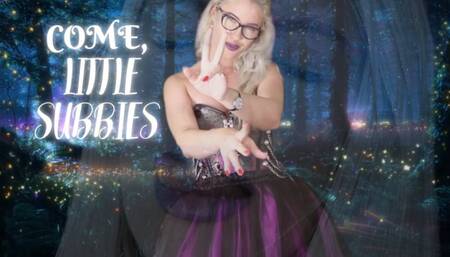 Come, little subbies