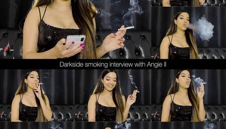 Darkside smoking interview with Angie II