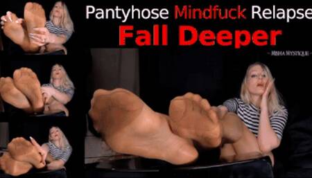 Pantyhose Mindfuck Relapse: Fall Deeper - mp4