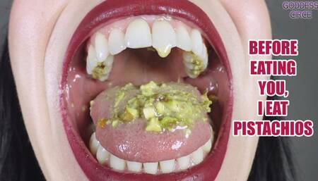 BEFORE EATING YOU, I EAT PISTACHIOS (Video request) - PRIMA DI MANGIARTI, MANGIO I PISTACCHI (Video su richiesta)