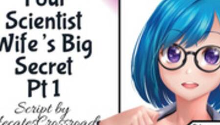 Your Scientist Wife's Big Secret Pt 1