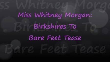 Miss Whitney Morgan: Birkshires To Bare Feet Tease 1