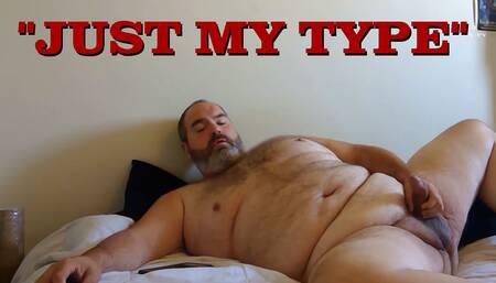 Just my type - Sexy hairy daddy bear jerk off pmv hot!!