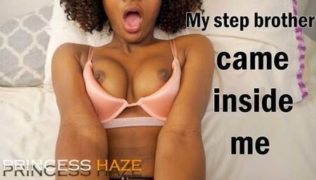 Fucked my Step Brother in the Heat of the Moment and he came inside me
