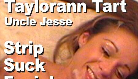 Taylorann Tart & Uncle Jesse strip suck facial