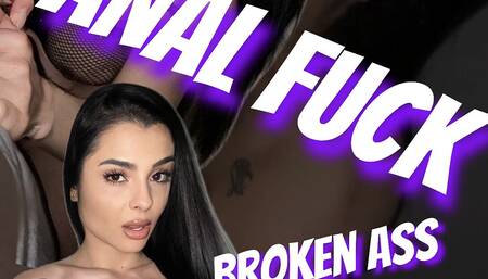 Anal fuck, broken ass