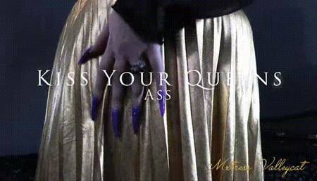 Kiss Your Queens Ass