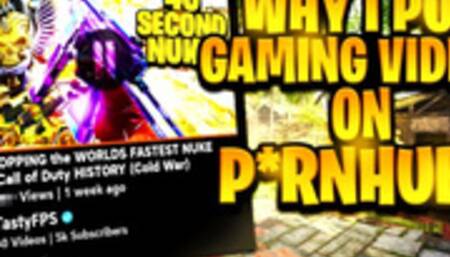 Why I Post Gaming Videos on Pornhub...