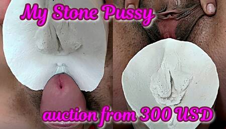 My STONE PUSSY - auction from 300 USD