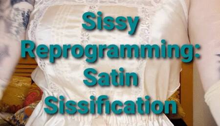 Sissy reprogramming - Satin Satisfaction