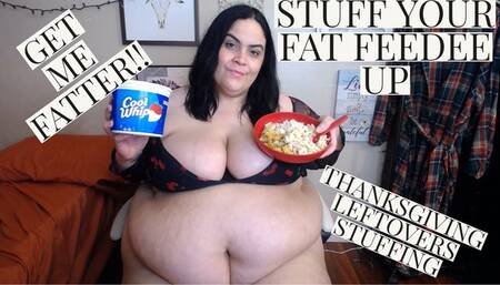 Stuff Your Fat Feedee Up!!