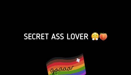SECRET ASS LOVER