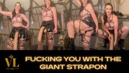 FUCKING YOU WITH THE GIANT STRAPON