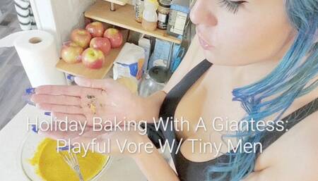 Holiday Baking With A Giantess: Playful Vore of Tiny Men