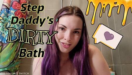StepDaddy's Dirty Bath