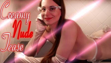 Creamy *Nude* Tease