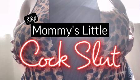 Step-Mommy's Little Cock Slut