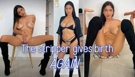 The stripper gives birth AGAIN