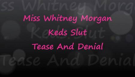 Whitney Morgan: Keds Slut Tease & Denial - wmv