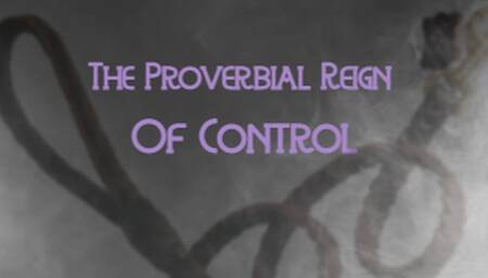 The Proverbial Reign of Control