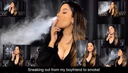 Sneaking out from my boyfriend to smoke!