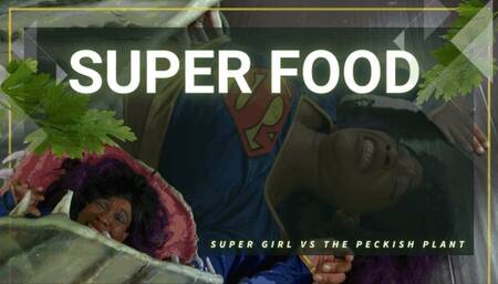 SuperGirl vs The Peckish Plant