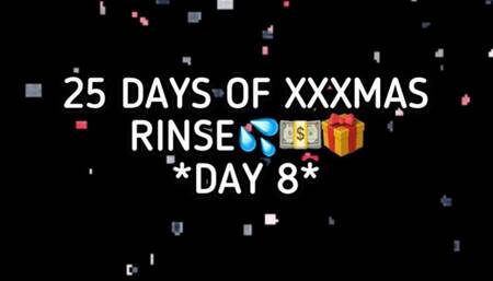 XXXMAS 25 DAY RINSE - DAY 8!!!