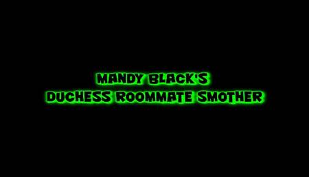 Mandy Black's Duchess Roommate Smother!