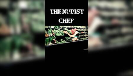 The nudist chef
