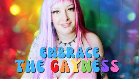 Embrace the Gayness